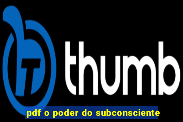 pdf o poder do subconsciente